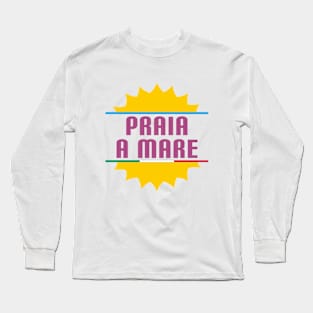 Città d'amare: Praia a Mare Long Sleeve T-Shirt